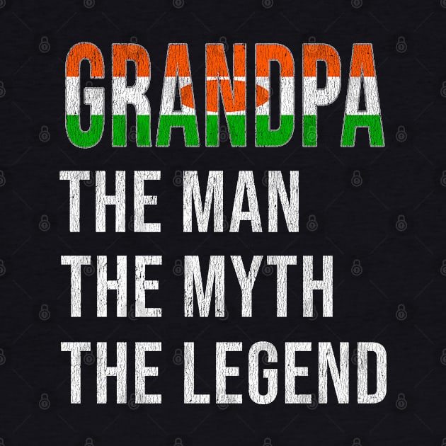 Grand Father Nigerien Grandpa The Man The Myth The Legend - Gift for Nigerien Dad With Roots From  Niger by Country Flags